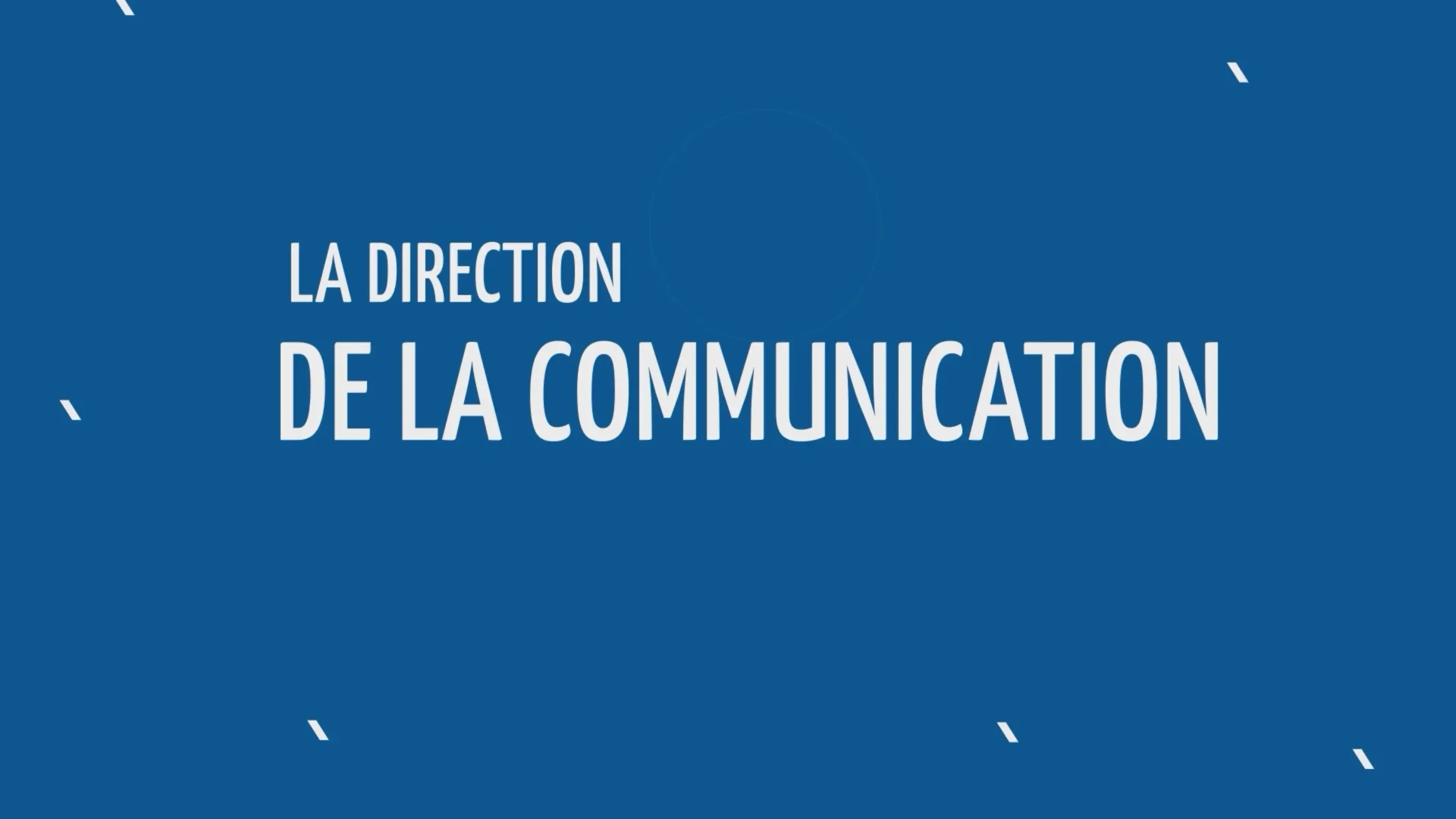 Présentation Direction de la Communication